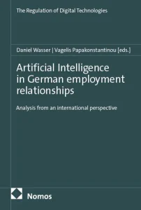 Book Cover: Artificial Intelligence in German employment relationships: Analysis from an international perspective